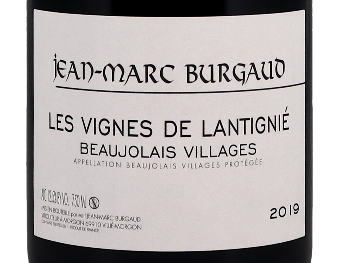 Beaujolais Villages Les Vignes de Lantignie J M Burgaud 2019