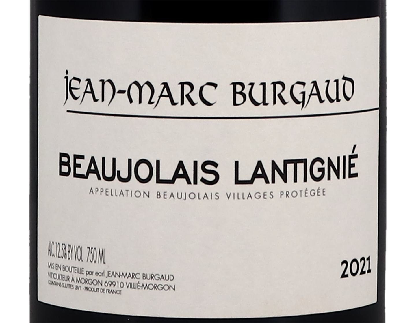 Beaujolais Villages Les Vignes de Lantignie J M Burgaud 2021