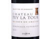 Chateau Pey La Tour Reserve Bordeaux Superieur 2022 view 2