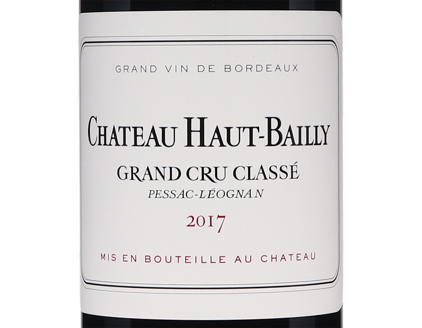 Ch Haut Bailly Pessac Leognan 2017