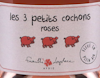 Les Trois Petits Cochons Rose Famille Laplace view 2