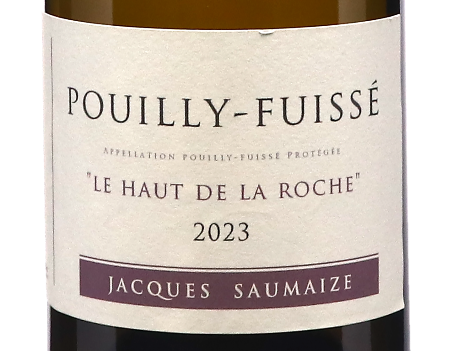 Jacques Saumaize Pouilly Fuisse Le Haut de la Roche 2023