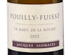 Jacques Saumaize Pouilly Fuisse Le Haut de la Roche 2023 view 2